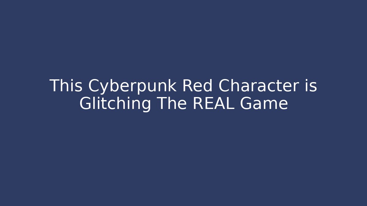 This Cyberpunk Red Character is Glitching The REAL Game