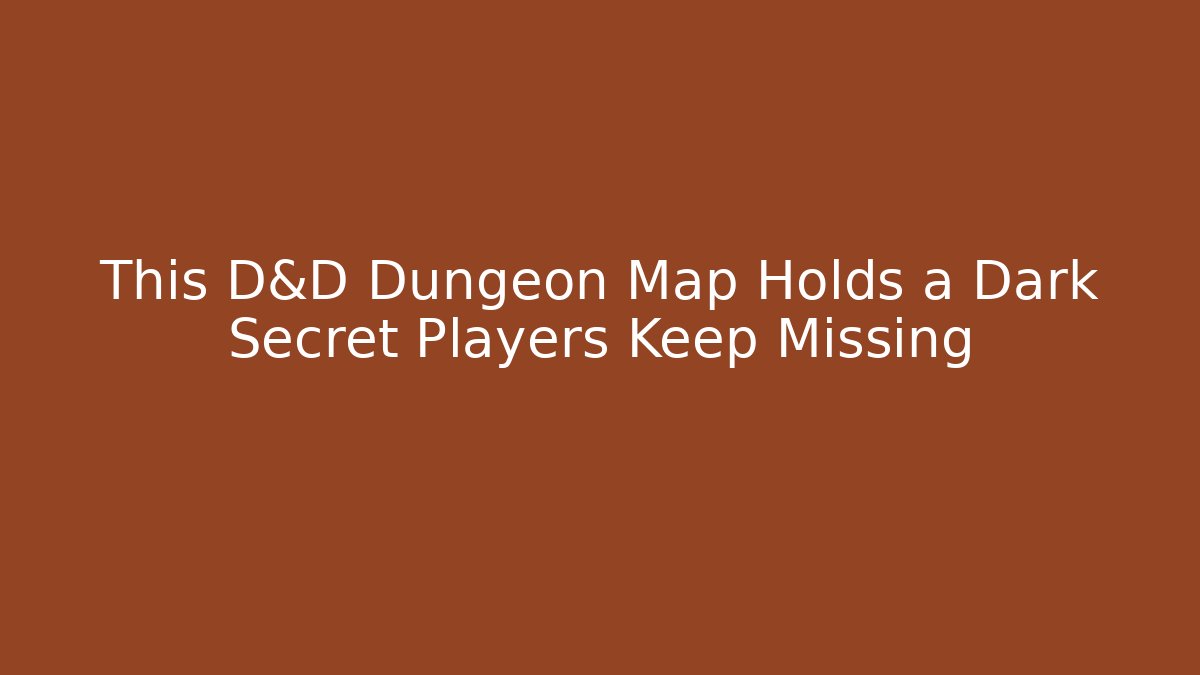 This D&D Dungeon Map Holds a Dark Secret Players Keep Missing - Método de Aprovação
