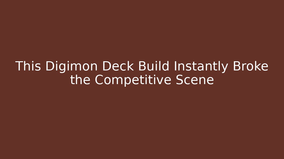 This Digimon Deck Build Instantly Broke the Competitive Scene