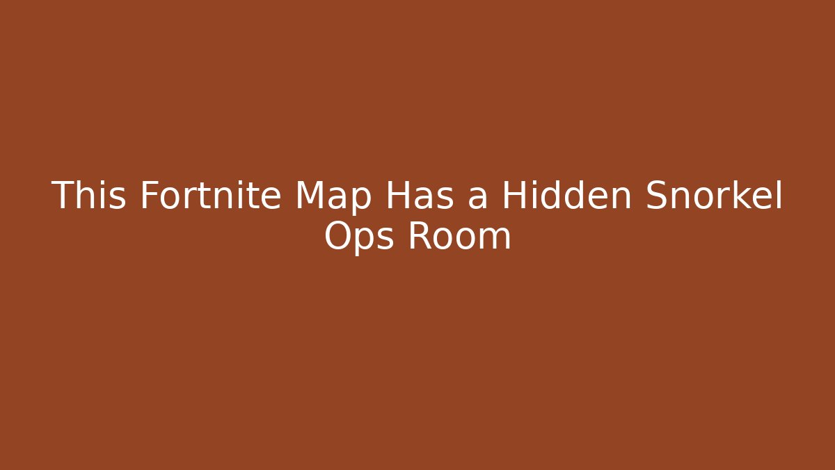 This Fortnite Map Has a Hidden Snorkel Ops Room
