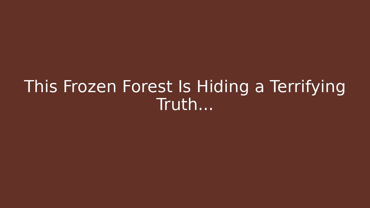 This Frozen Forest Is Hiding a Terrifying Truth…
