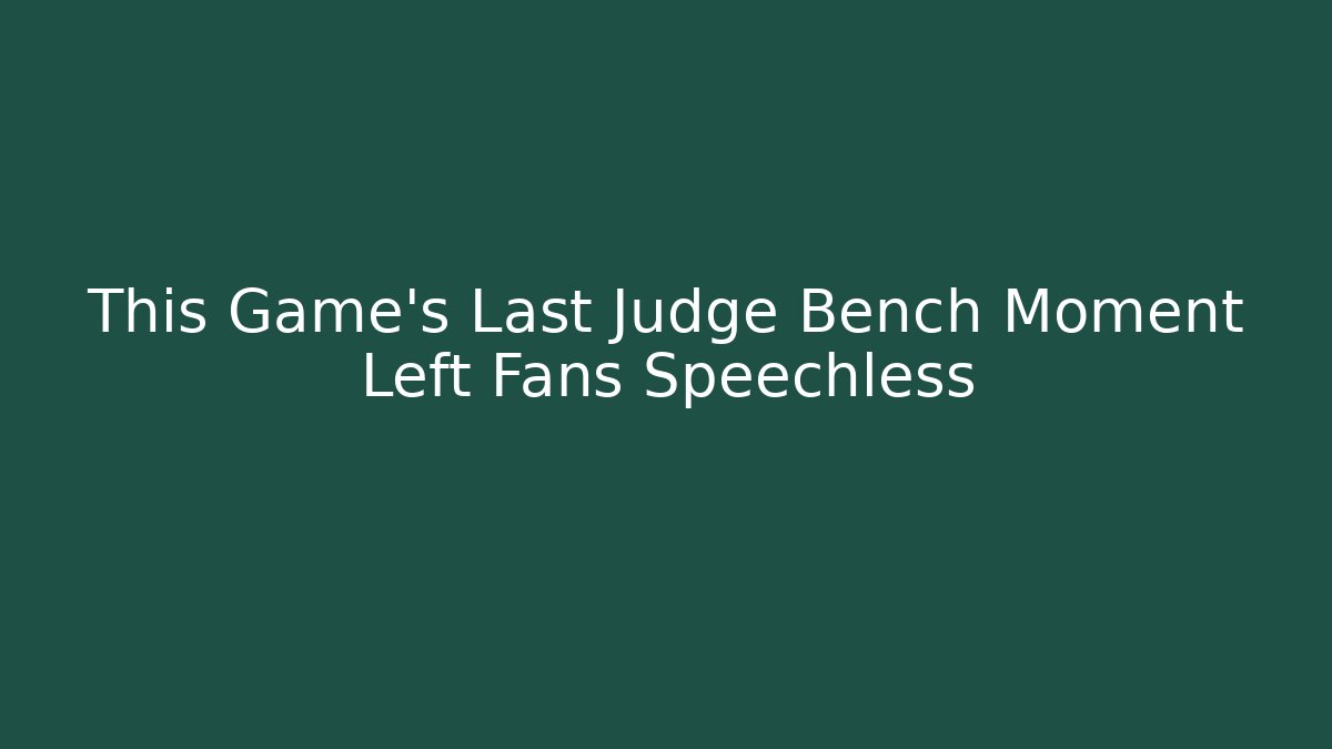 This Game's Last Judge Bench Moment Left Fans Speechless