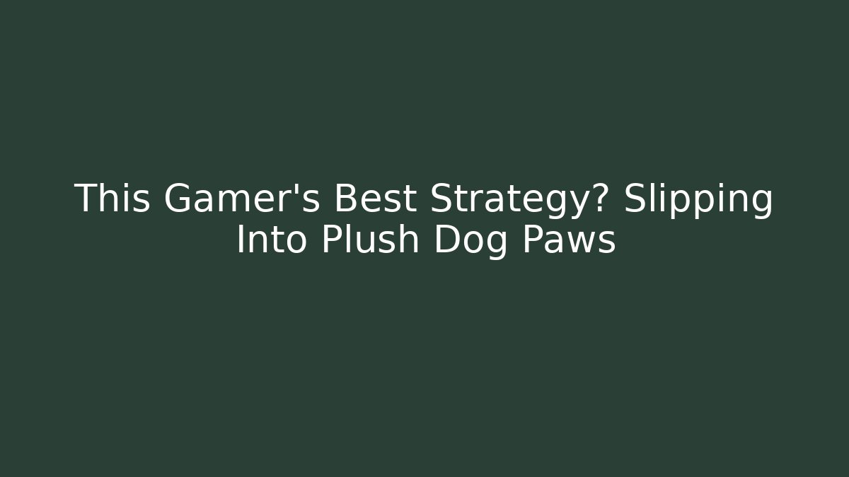 This Gamer’s Best Strategy? Slipping Into Plush Dog Paws