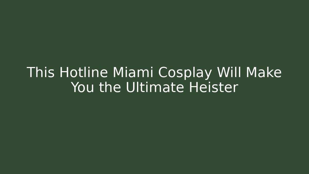 This Hotline Miami Cosplay Will Make You the Ultimate Heister