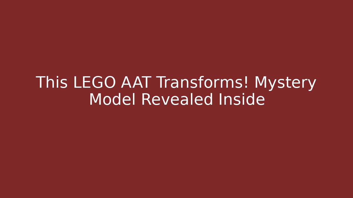 This LEGO AAT Transforms! Mystery Model Revealed Inside