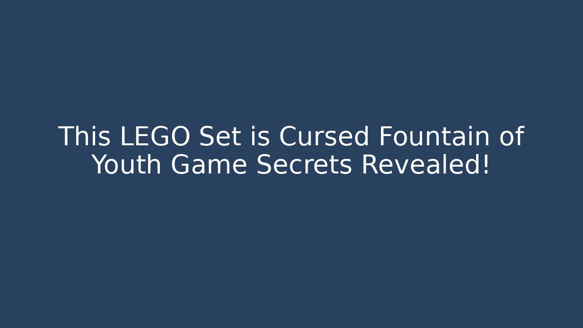 This LEGO Set is Cursed Fountain of Youth Game Secrets Revealed! - Método de Aprovação