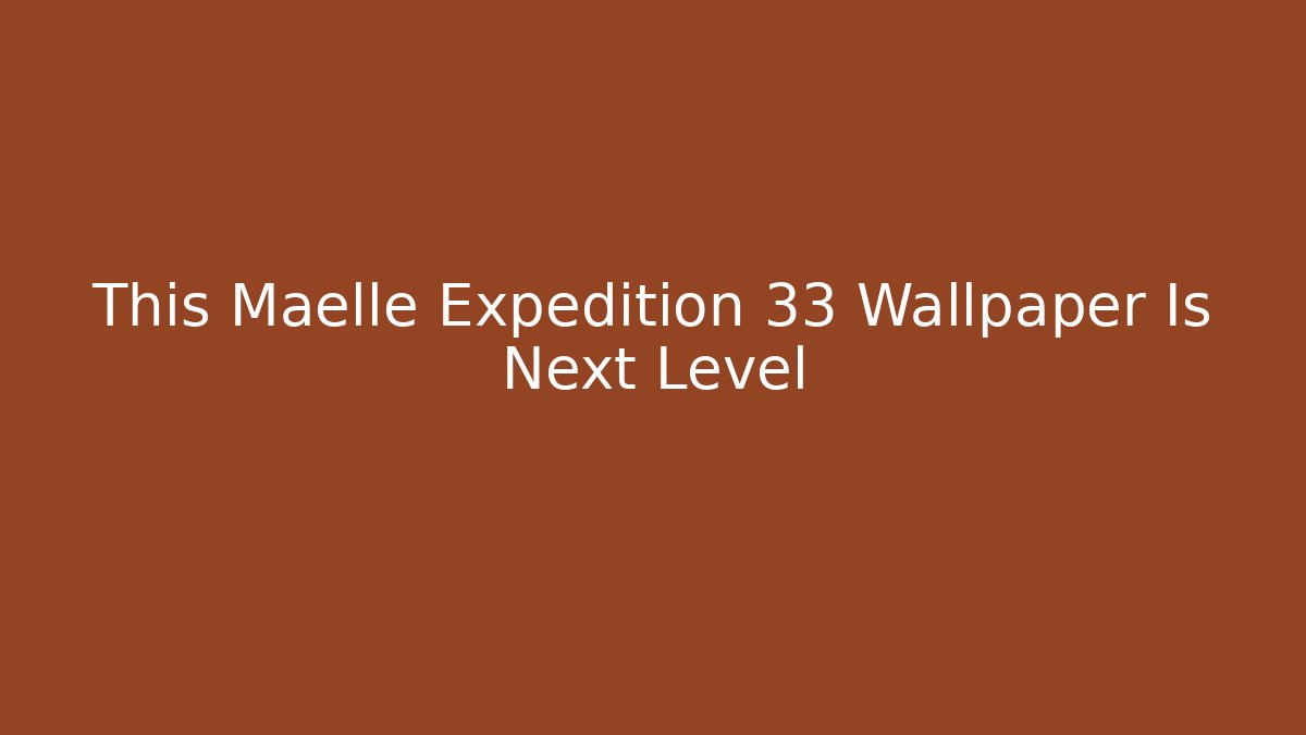 This Maelle Expedition 33 Wallpaper Is Next Level