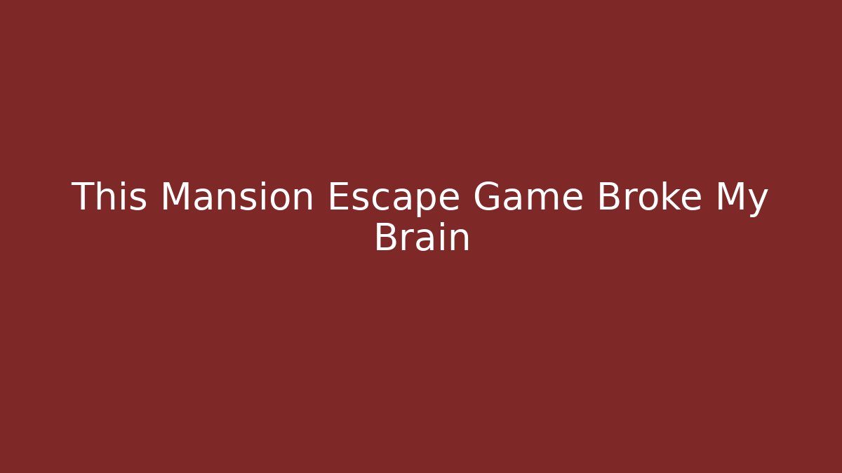 This Mansion Escape Game Broke My Brain - Método de Aprovação