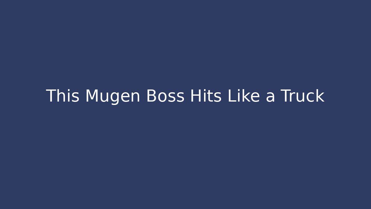 This Mugen Boss Hits Like a Truck