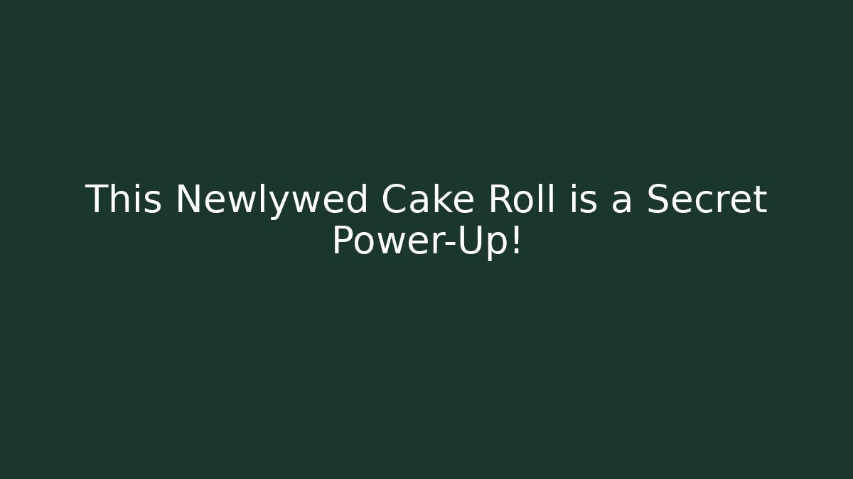 This Newlywed Cake Roll is a Secret Power-Up!