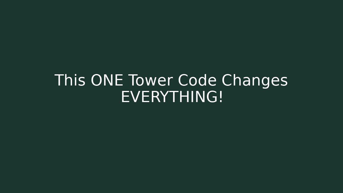 This ONE Tower Code Changes EVERYTHING!