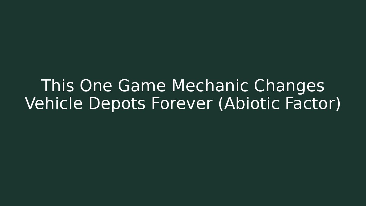 This One Game Mechanic Changes Vehicle Depots Forever (Abiotic Factor)