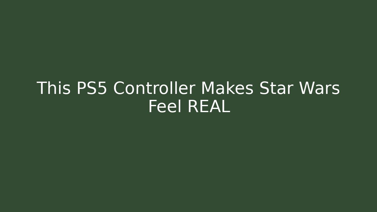 This PS5 Controller Makes Star Wars Feel REAL
