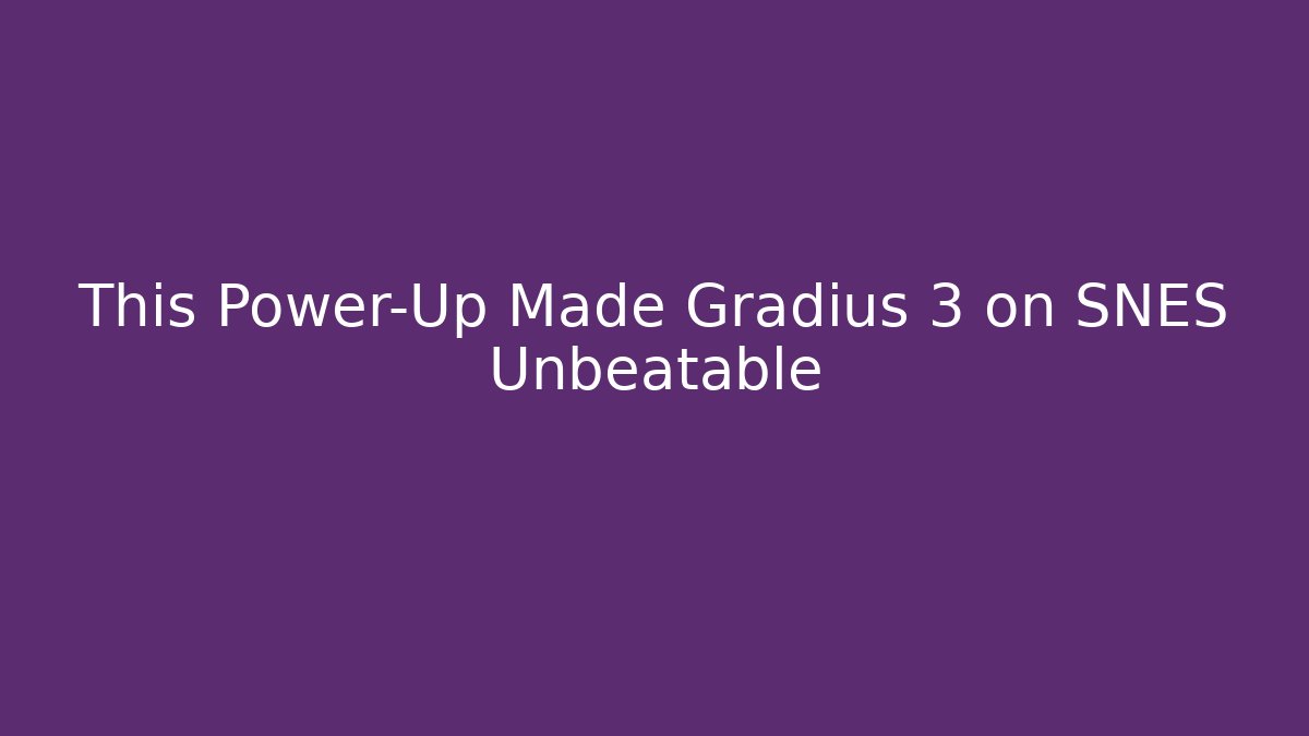This Power-Up Made Gradius 3 on SNES Unbeatable