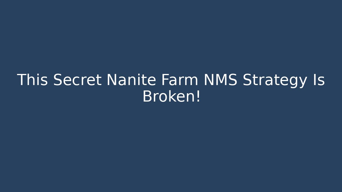 This Secret Nanite Farm NMS Strategy Is Broken!