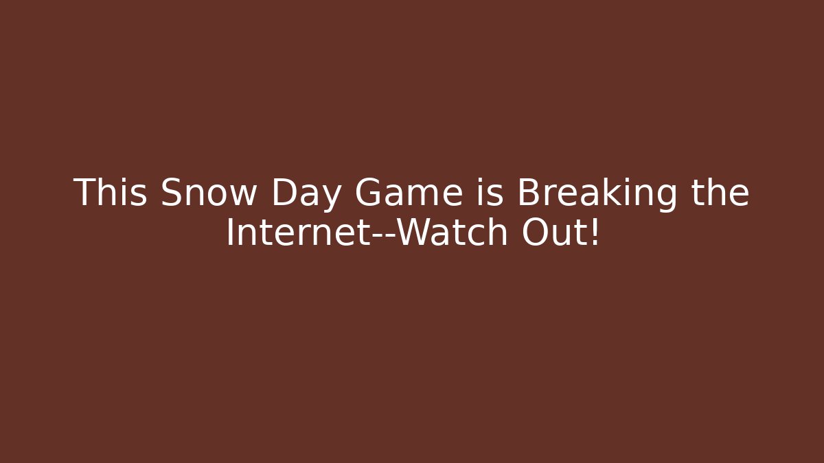 This Snow Day Game is Breaking the Internet—Watch Out!