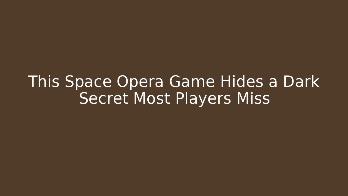 This Space Opera Game Hides a Dark Secret Most Players Miss