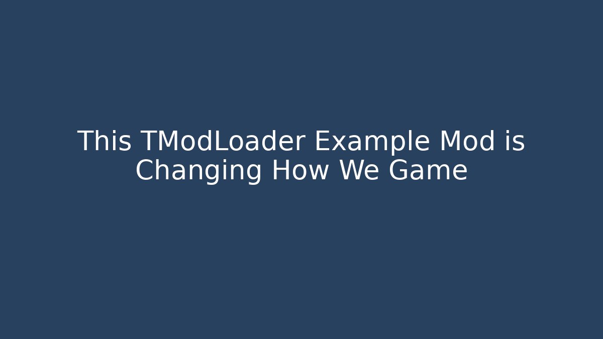 This TModLoader Example Mod is Changing How We Game - Método de Aprovação