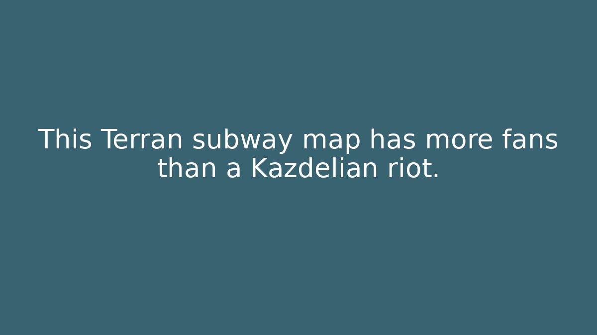 This Terran subway map has more fans than a Kazdelian riot.