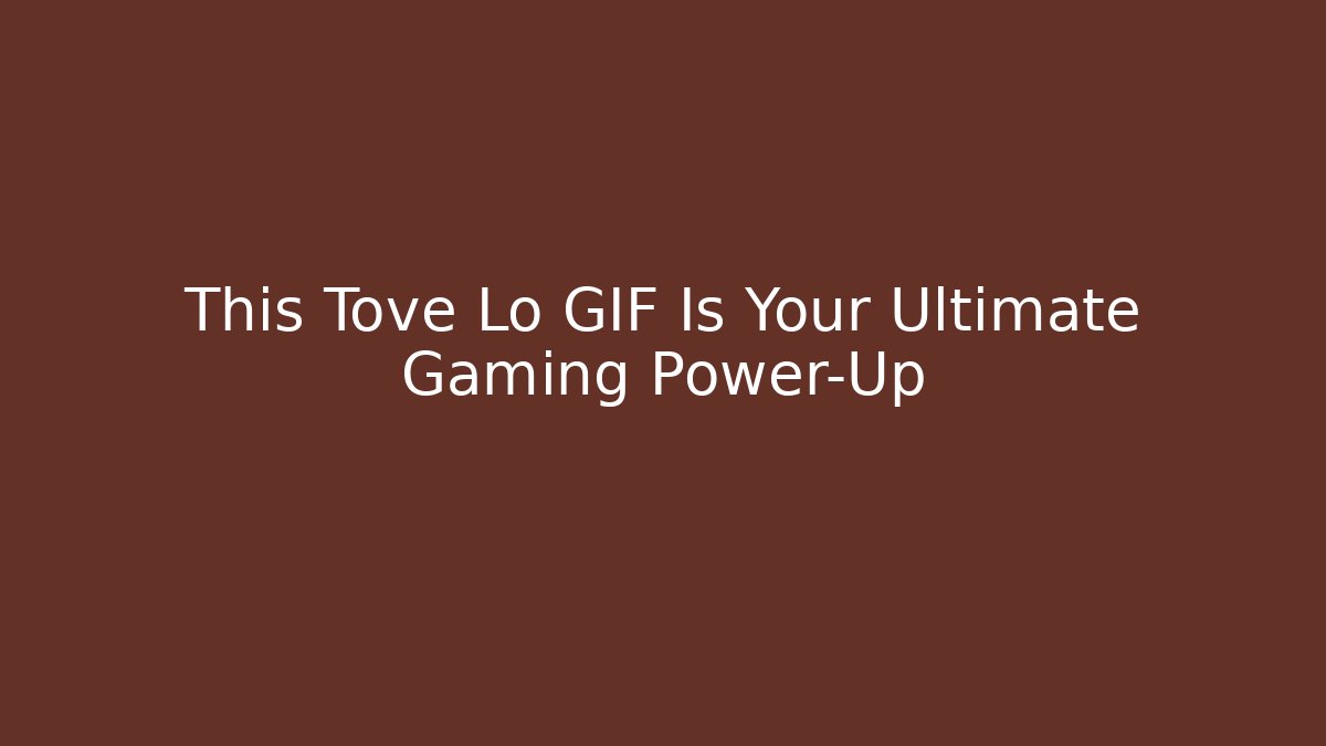 This Tove Lo GIF Is Your Ultimate Gaming Power-Up