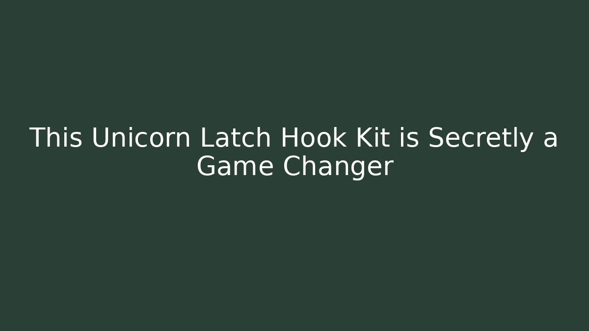 This Unicorn Latch Hook Kit is Secretly a Game Changer