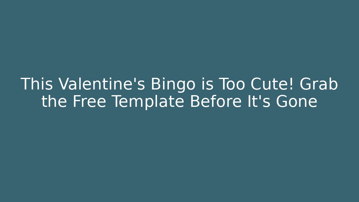 This Valentine's Bingo is Too Cute! Grab the Free Template Before It's Gone