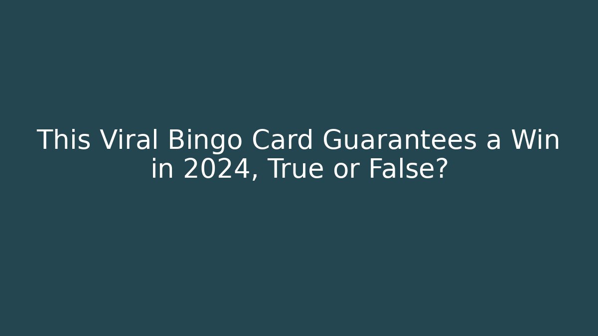 This Viral Bingo Card Guarantees a Win in 2024, True or False? - Método de Aprovação