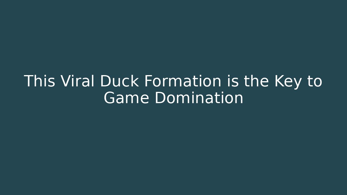 This Viral Duck Formation is the Key to Game Domination