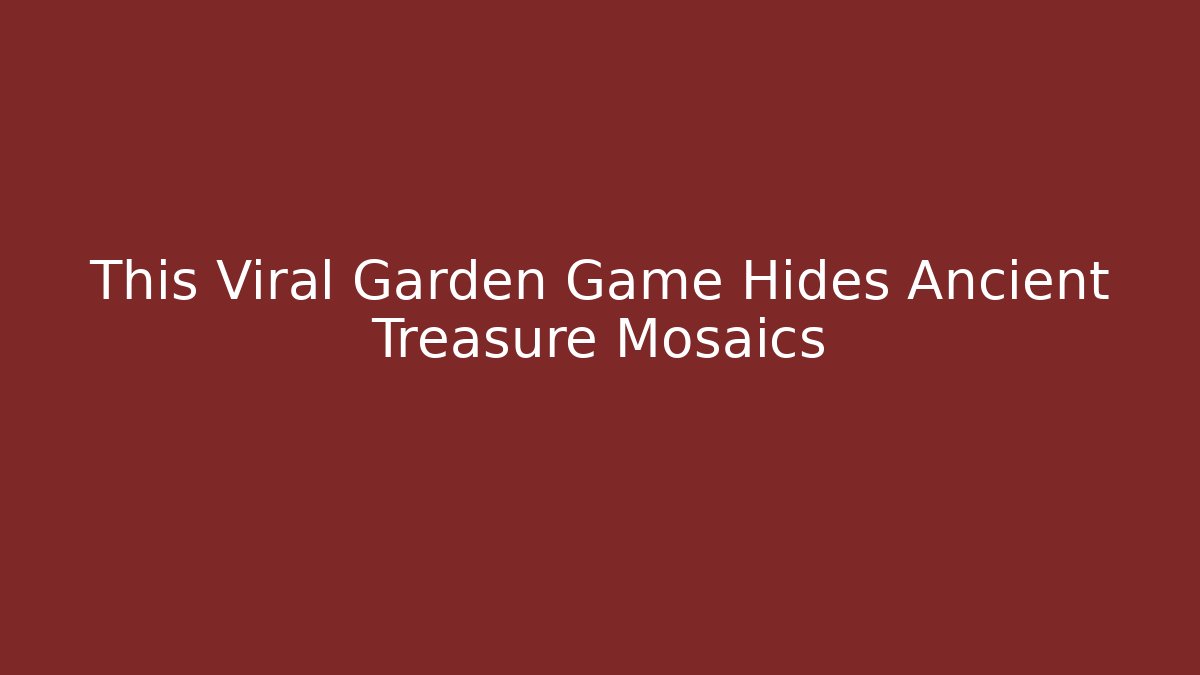 This Viral Garden Game Hides Ancient Treasure Mosaics