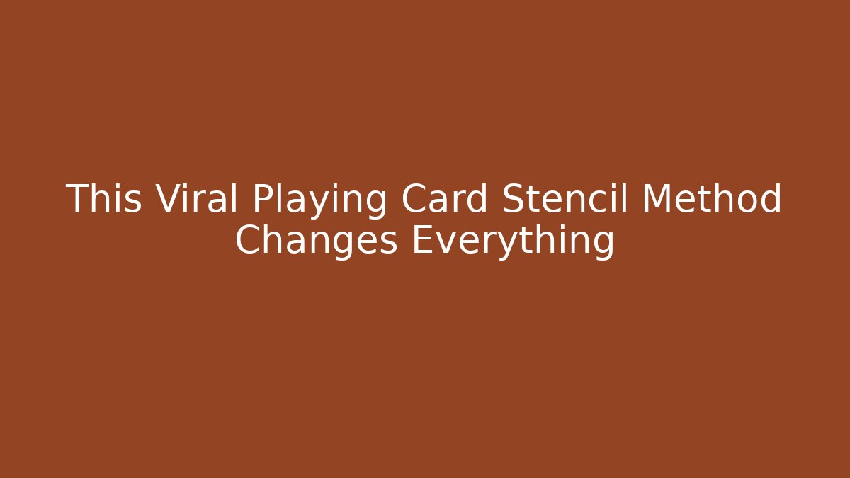 This Viral Playing Card Stencil Method Changes Everything - Método de Aprovação