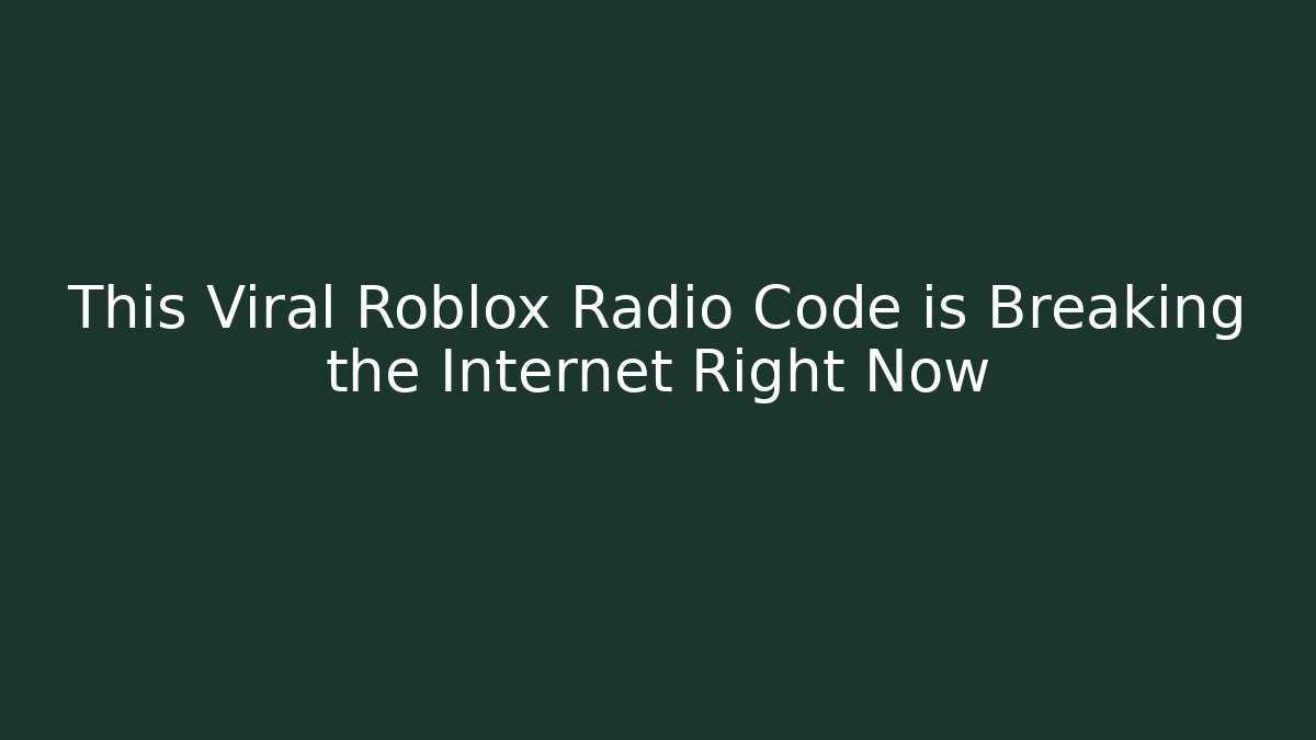 This Viral Roblox Radio Code is Breaking the Internet Right Now - Método de Aprovação