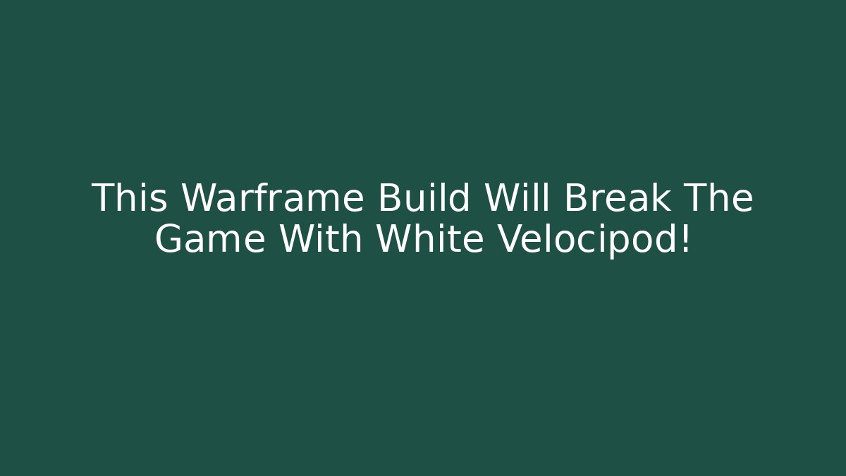This Warframe Build Will Break The Game With White Velocipod!