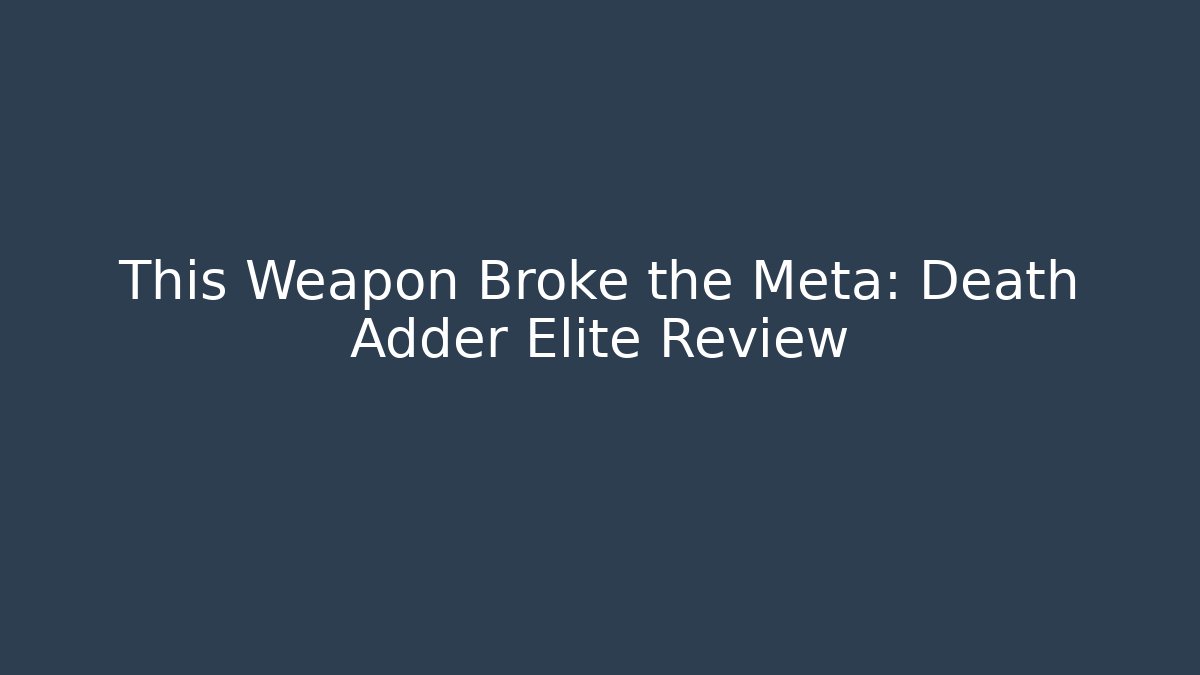 This Weapon Broke the Meta: Death Adder Elite Review