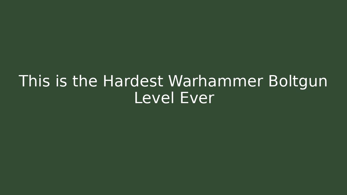 This is the Hardest Warhammer Boltgun Level Ever