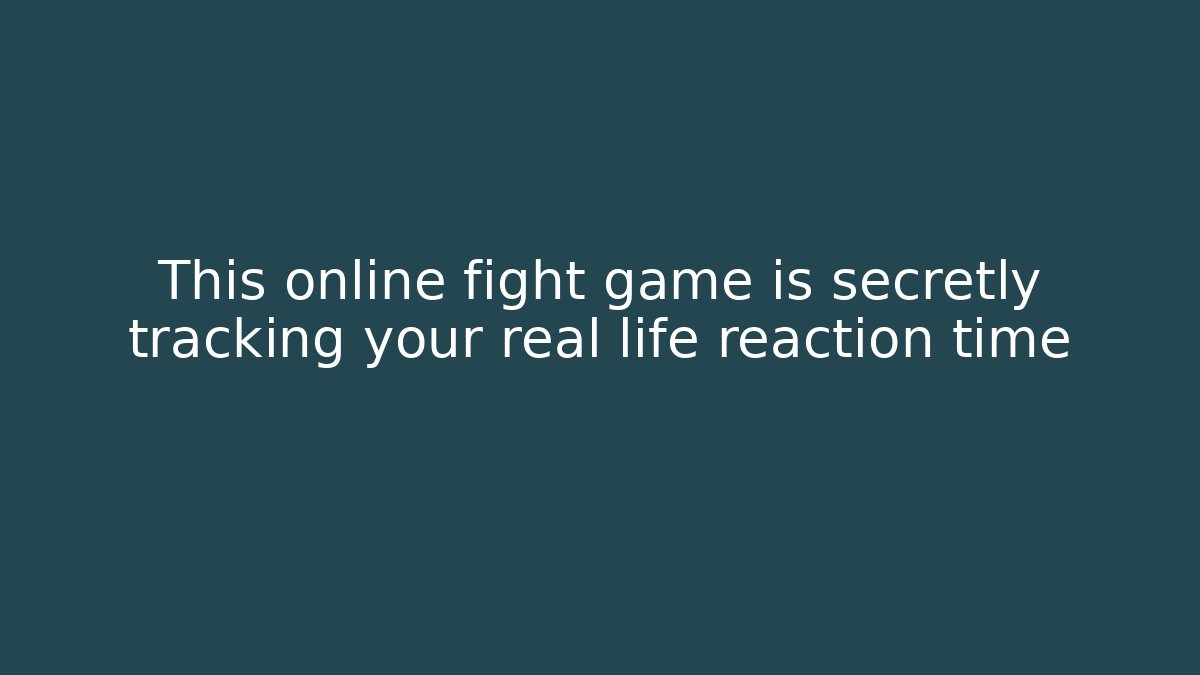 This online fight game is secretly tracking your real life reaction time