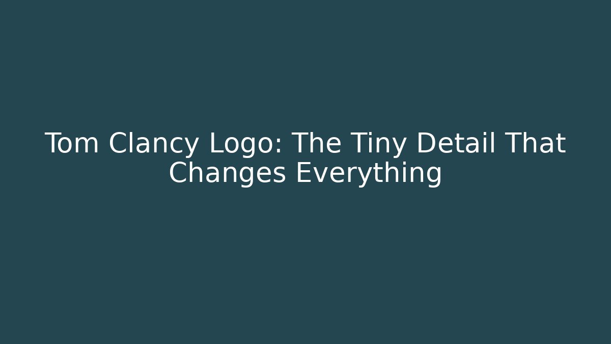 Tom Clancy Logo: The Tiny Detail That Changes Everything