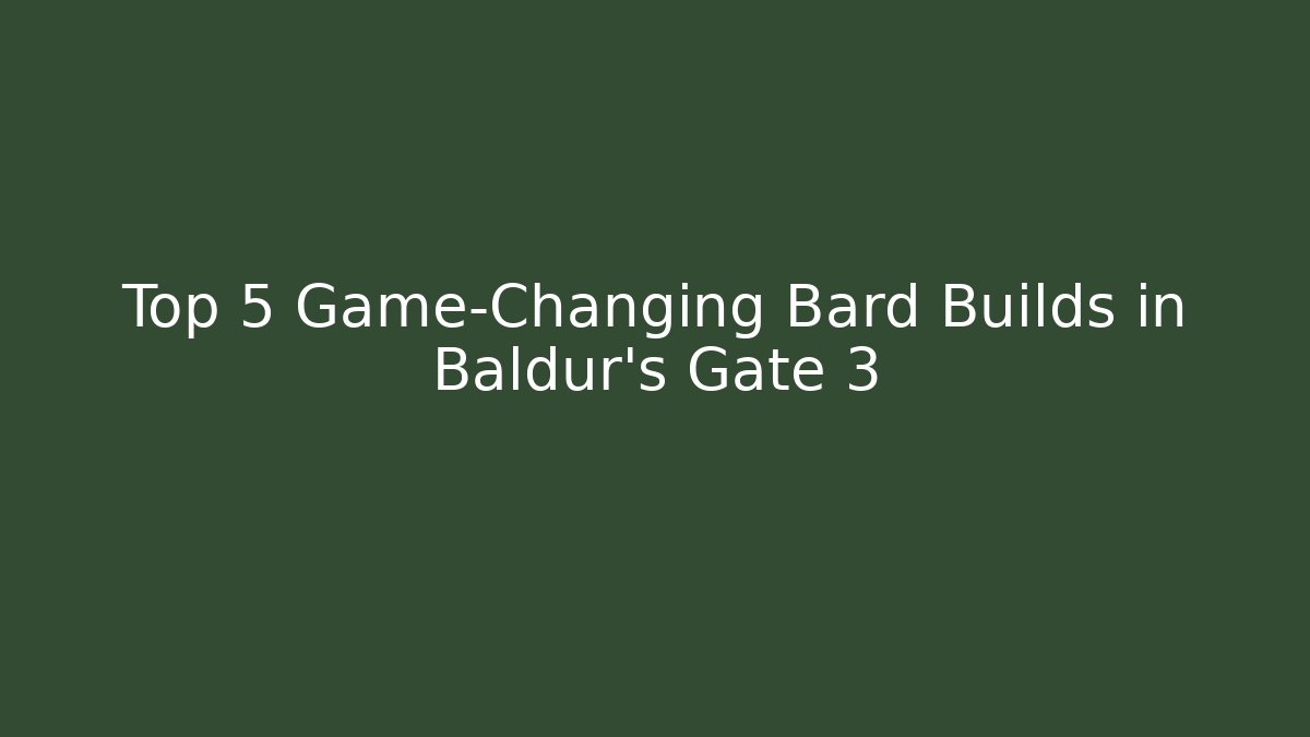 Top 5 Game-Changing Bard Builds in Baldur's Gate 3 - Método de Aprovação