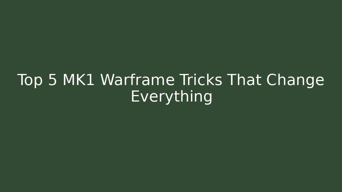 Top 5 MK1 Warframe Tricks That Change Everything