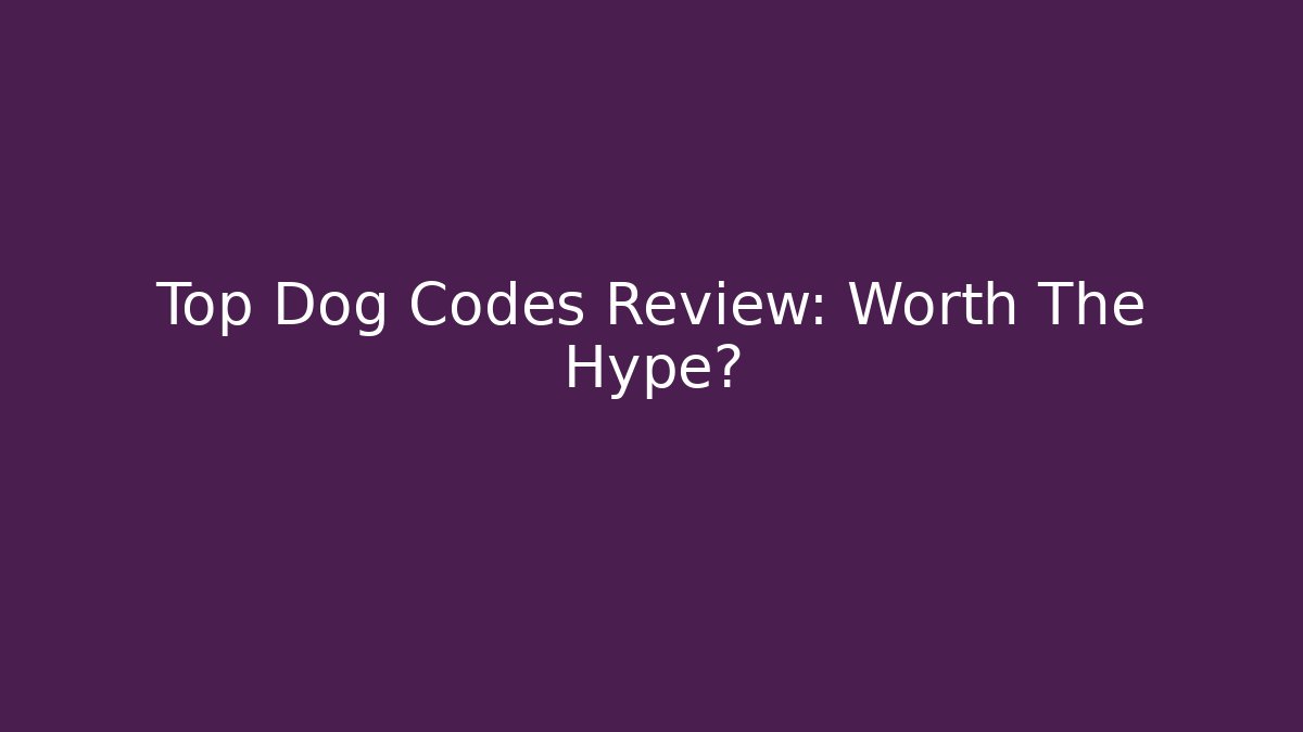 Top Dog Codes Review: Worth The Hype?