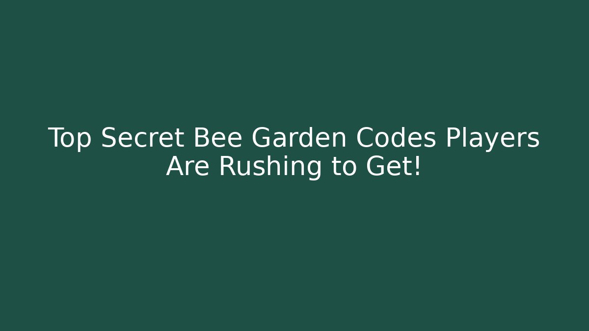 Top Secret Bee Garden Codes Players Are Rushing to Get!