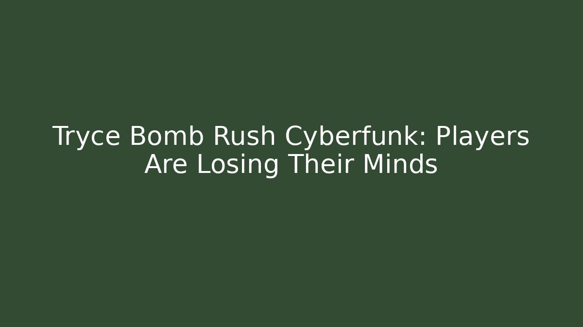 Tryce Bomb Rush Cyberfunk: Players Are Losing Their Minds