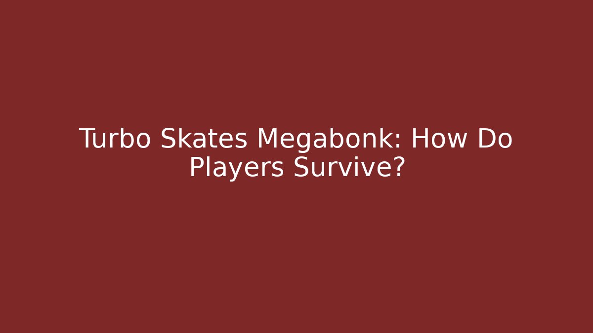 Turbo Skates Megabonk: How Do Players Survive?