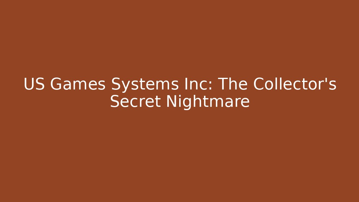 US Games Systems Inc: The Collector's Secret Nightmare