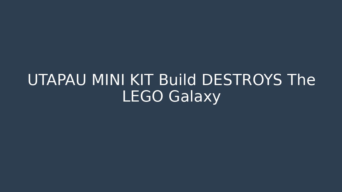 UTAPAU MINI KIT Build DESTROYS The LEGO Galaxy