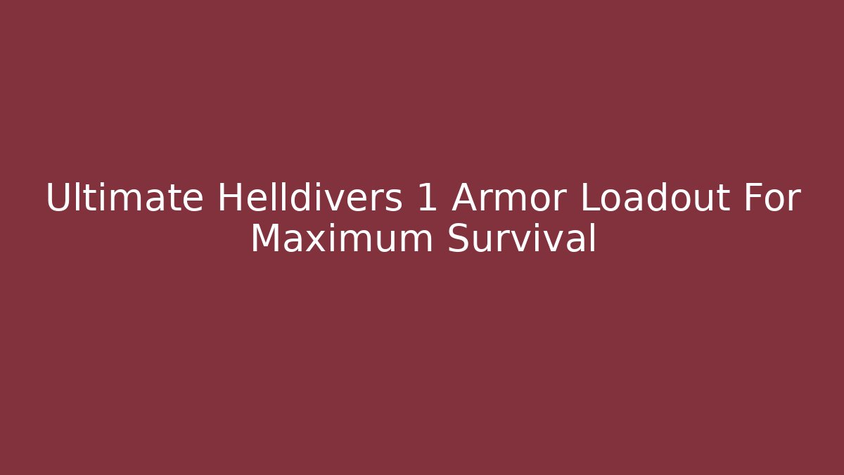 Ultimate Helldivers 1 Armor Loadout For Maximum Survival - Método de Aprovação