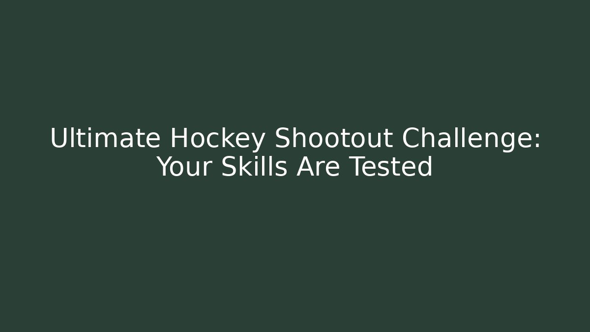 Ultimate Hockey Shootout Challenge: Your Skills Are Tested