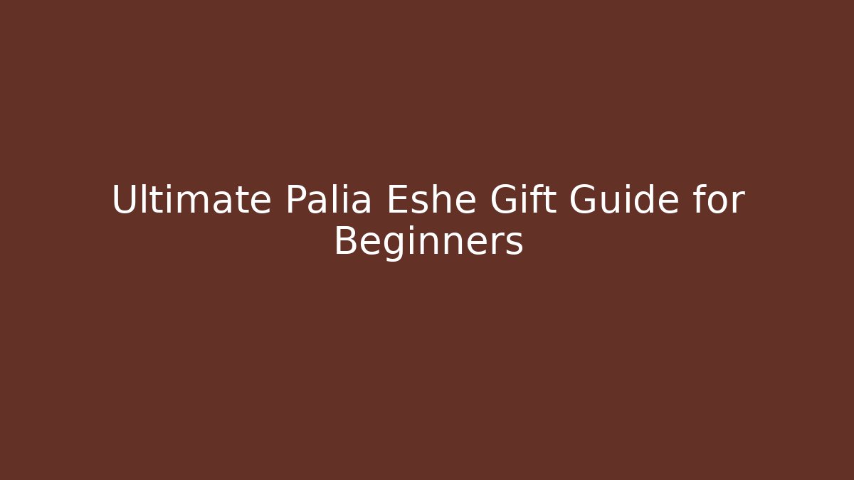 Ultimate Palia Eshe Gift Guide for Beginners