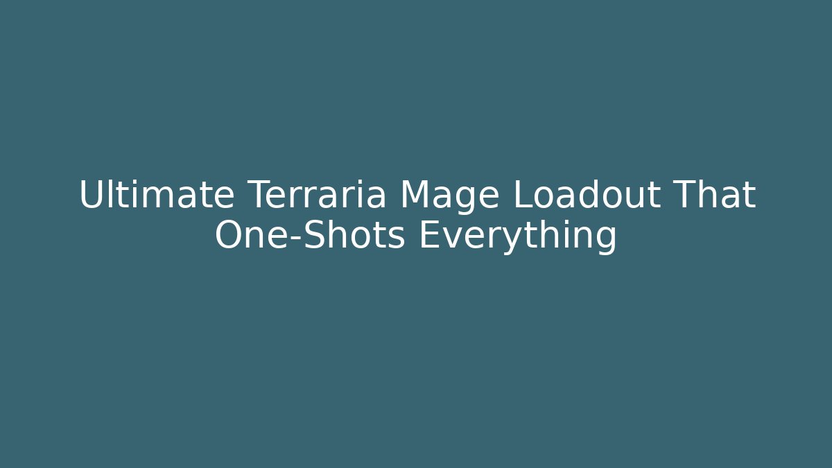 Ultimate Terraria Mage Loadout That One-Shots Everything