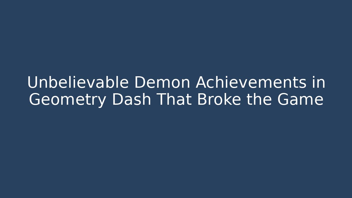 Unbelievable Demon Achievements in Geometry Dash That Broke the Game - Método de Aprovação