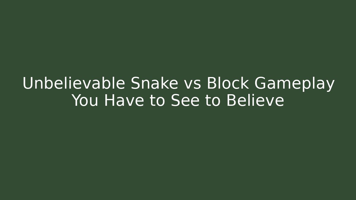 Unbelievable Snake vs Block Gameplay You Have to See to Believe